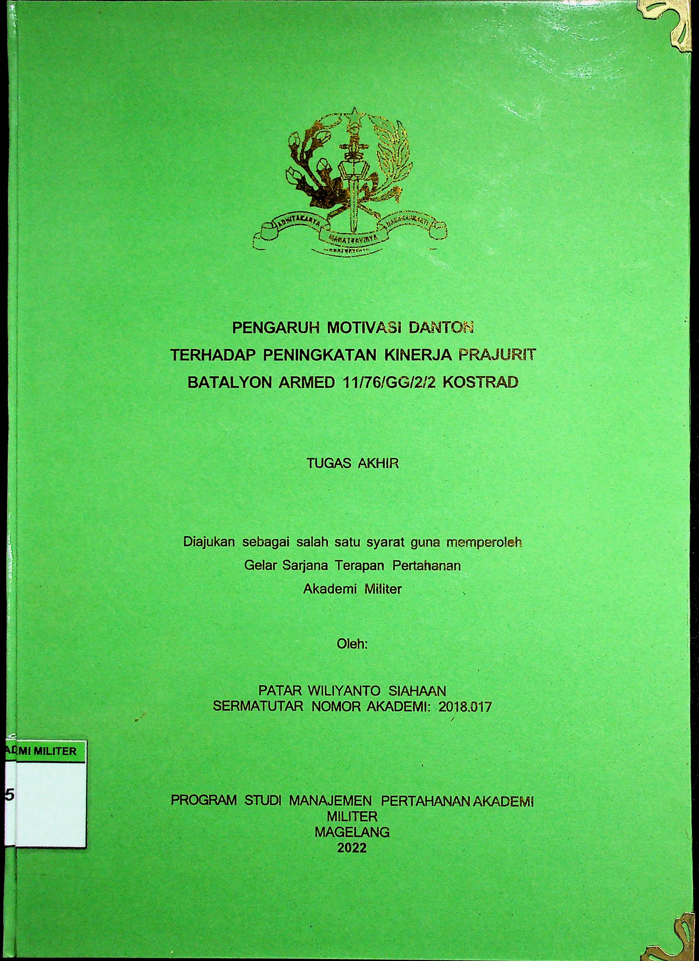 PENGARUH MOTIVASI DANTON TERHADAP PENINGKATAKAN KINERJA PRAJURIT BATALYON ARMED 11/76/GG/2/2 KOSTRAD